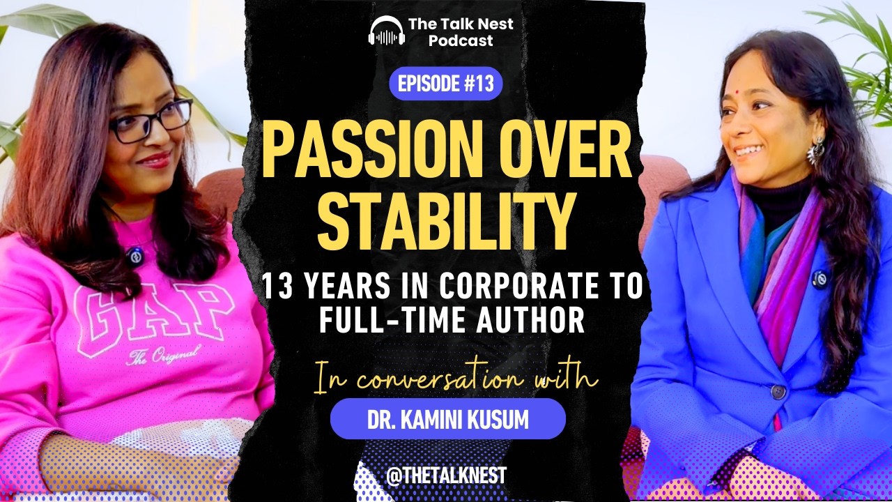 Passion Over Stability: Kamini Kusum | Left 15 Years of Corporate career to Become Full-Time Author