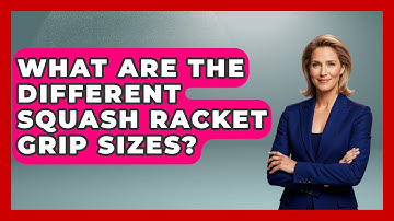 What Are The Different Squash Racket Grip Sizes? - The Racket Xpert
