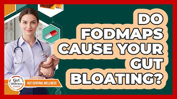 Do FODMAPs Cause Your Gut Bloating? - Gut Wellness Central