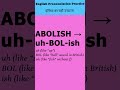 ABOLISH Word | English Spelling & Pronunciation