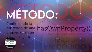 Que es hasOwnProperty Buscando propiedad en objeto fácil