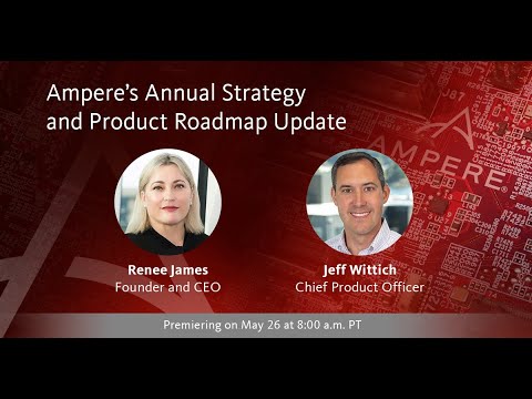 Ampere Strategy & Product Roadmap Update, 2022