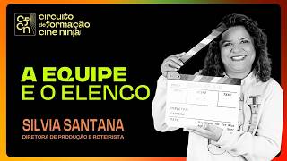 A Equipe e o Elenco com Silvia Santana | Circuito de Formação Cine Ninja
