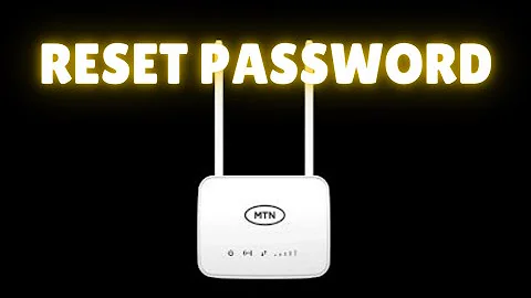 How to Change MTN Router Password in Simple Steps (2024)