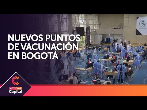 Se habilitaron 11 nuevos puntos de vacunación en Bogotá