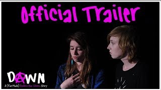 Dawn Official Trailer 2018