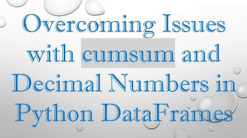Overcoming Issues with cumsum and Decimal Numbers in Python DataFrames