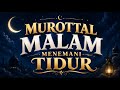 Murottal Menemani Tidur