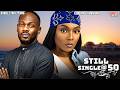 STILL SINGLE AT 50 - CHIOMA CHUKWUKA, DANIEL ETIM EFFIONG - Nigerian Movie