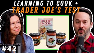 What is the Best Way to Learn to Cook? + Trader Joe's Taste Test