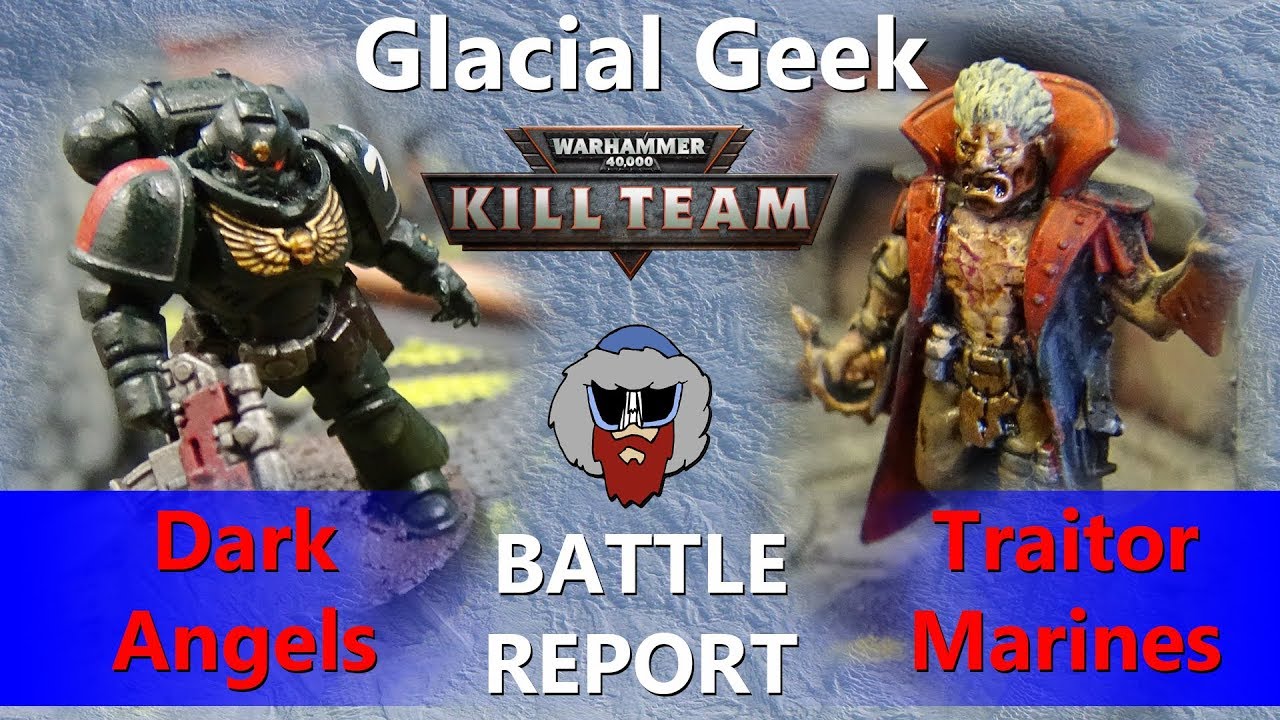 Chaos Space Marines VS Dark Angels - Warhammer 40K Kill Team Batrep ...