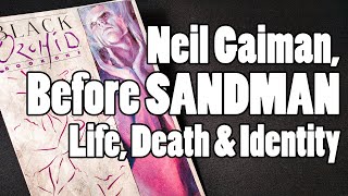 The First Neil Gaiman Comic Book: Black Orchid and Early Vertigo Comics