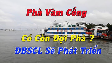 🌞Bến Phà Vàm Cống Ký Ức Và Lịch Sử 100 Năm Đón Đưa An Giang - Đồng Tháp 041 - MienTayColor