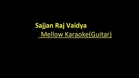 Mellow acoustic karaoke guitar(Sajjan Raj Vaidya)