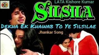 Dekha Ek Khawab To Ye Silsilaye ll CD Jhankar Song ll Kishore Kumar Lata ll Silsila ll