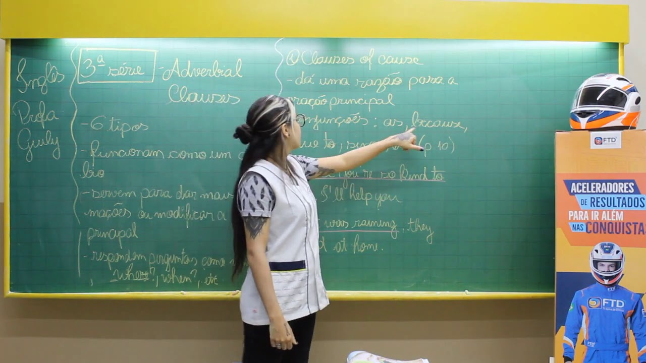 Inglês - Professora Giuly - 3ª Série EM - Adverbial Clauses