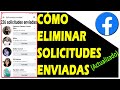 COMO ELIMINAR SOLICITUDES DE AMISTAD ENVIADAS EN FACEBOOK 🚀📱 Actualizado ✔