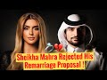 الشيخة مهرة رفضت عرض الزواج منه الشيخة مهرة أميرة دبي