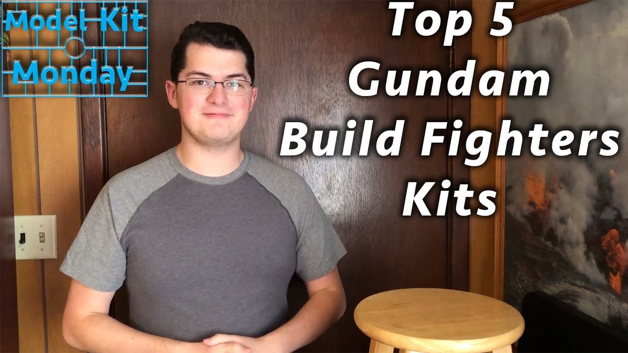 Top 5 Best Gundam Build Fighters Gunpla Kits Model Kit Monday Youtube Top 5 Best Gundam Build Fighters Gunpla Kits Model Kit Monday Youtube