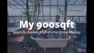 My 900sqft: Artist Ehren Shorday's Bushwick loft