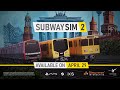 🔥 SubwaySim 2 – Official Release Date Trailer | All Aboard! 🔥