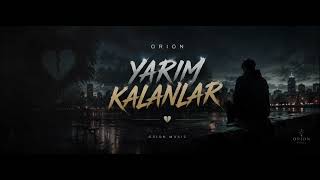 Ori̇on - Yarım Kalanlar