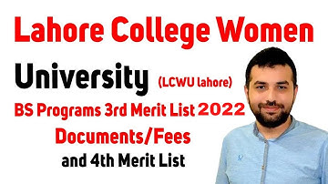 LCWU(Lahore College Women University) BS Programs 3rd Merit List 2022- Documents/Fees/4th Merit list
