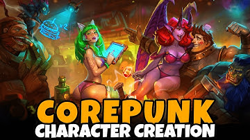 Corepunk (Early Access) Character Creation (Male & Female, All Classes, Full Customization Options!)
