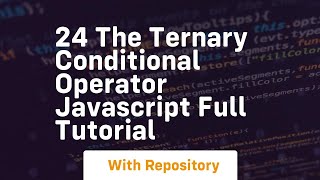 24 the ternary conditional operator javascript full tutorial