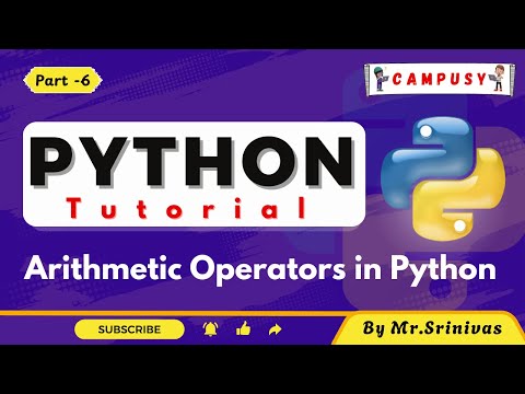 Arithemtic Operators in Python || Python Full Course  | Python Tutorial | Campusy | By Srinivas