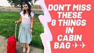 Don't Miss To Pack These 8 Items | Hand Baggage Restrictions | What To Pack In Hand Luggage