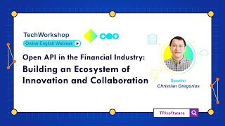 Open APIs in the Financial Industry: Building an Ecosystem of Innovation and Collaboration