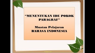 KELAS 5 TEMA 1 SUB TEMA 1 MENENTUKAN IDE POKOK PARAGRAF