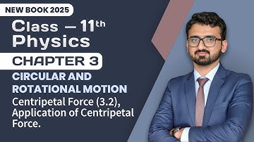 11th Class Physics Chapter 3 | Centripetal Force (3.2), Application of Centripetal Force | Book 2025