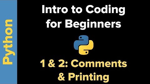 Basic Python 3 for Beginners 1 & 2:  Introduction, Comments, & Printing