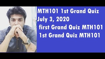 MTH101 1st Grand Quiz July 3, 2020 || first Grand Quiz MTH101 || 1st Grand Quiz MTH101 || MTH101