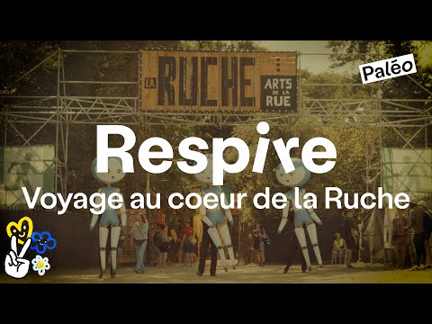 Paléo Festival 2023 | Respire - Voyage au coeur de La Ruche