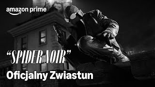 'Spider-Noir' | Oficjalny Zwiastun | Prime Video Polska