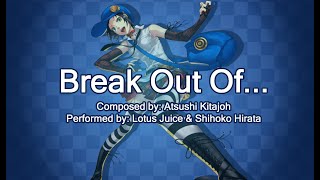 Persona 4 Arena Ultimax Opening Theme - Break Out Of... [Lyrics]