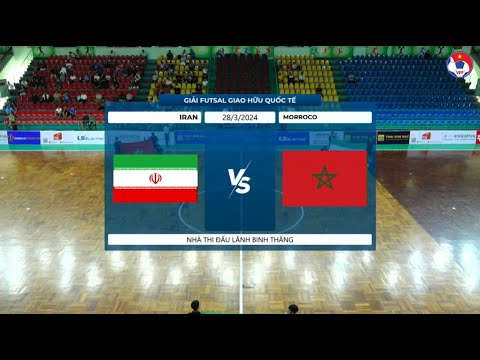 🔴 Trực tiếp: Iran - Ma Rốc | Giải Futsal Quốc Tế 2024
