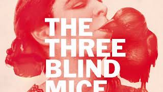 The Three Blind Mice - Three Storey Girl