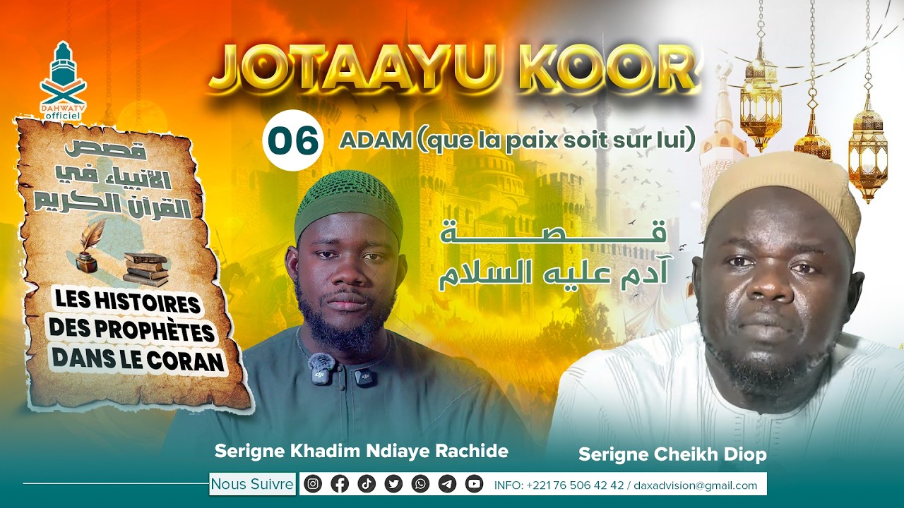(P6) JOTAAYU - KOOR (Adam que la paix soit sur lui) قـــــــصـــــــة آدم عليه السلام SERIGNE KHADIM