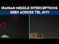 Iranian Missiles Launched Towards Israel, Interceptions Seen Across Tel Aviv