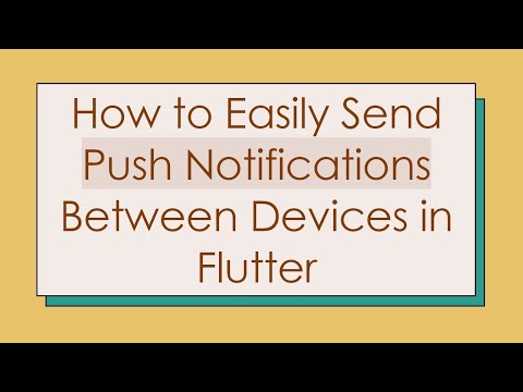 How to Easily Send Push Notifications Between Devices in Flutter