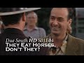 Due south  s01e04  they eat horses dont they