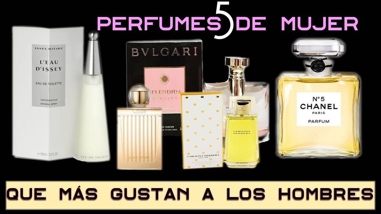 Cuáles son los perfumes de mujer que más gustan a los hombres?