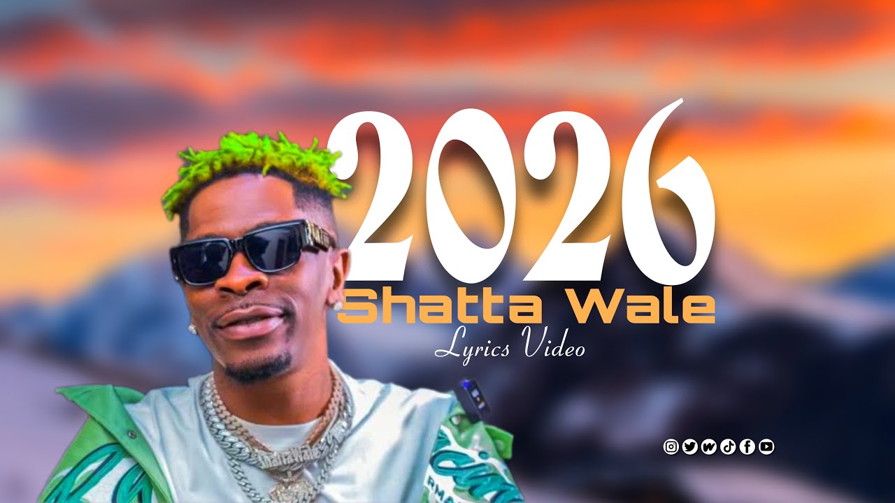Shatta Wale - 2026 (Видео с текстом песни)