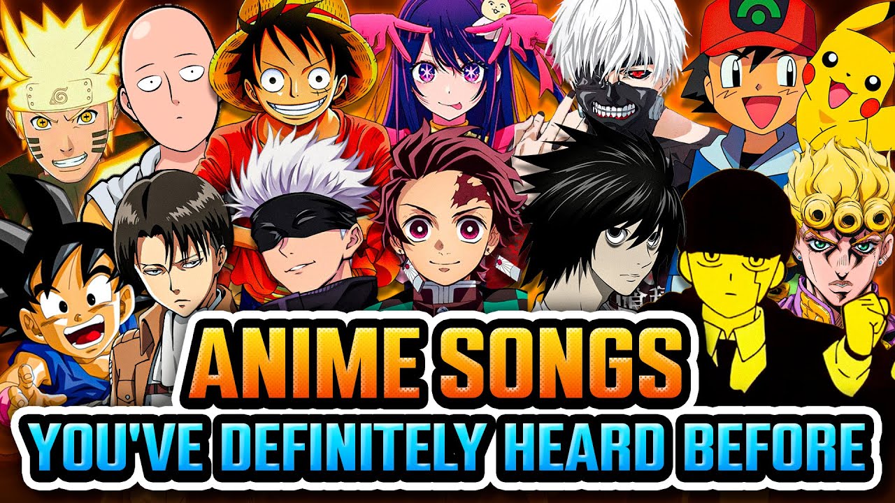 Anime Songs You've Definitely Heard Before! (2025) - YouTube