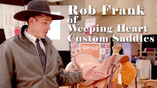 Rob Frank - Weeping Heart Custom Saddles - Tales From the Bench