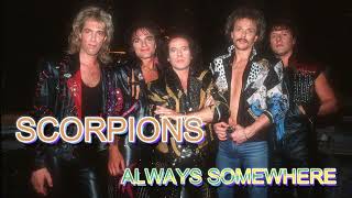 SCORPIONS  -  ALWAYS SOMEWHERE  (REMASTERED)